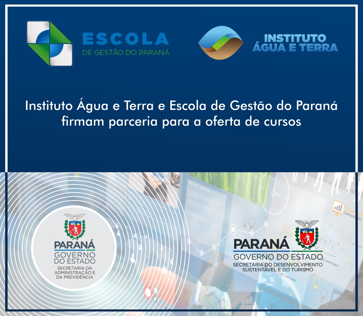 Uma parceria firmada entre o Instituto Água e Terra (IAT) e a Secretaria da Administração e da Previdência, por meio da Escola de Gestão do Paraná, vai ofertar cursos de capacitação na modalidade a distância 