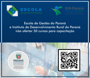 Parceria entre Escola de Gestão do Paraná e Instituto de Desenvolvimento Rural do Paraná vai ofertar 50 cursos para capacitação