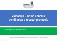 Videoaula - Como concluir pendências e recusas protocolo