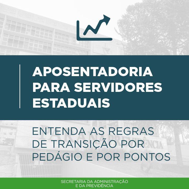 Aposentadoria regra de transição e pedágio s e por pontos seap