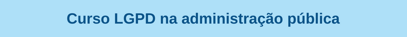 Banner curso Curso LGPD na administração pública