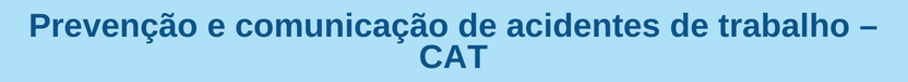 Banner curso Prevenção e comunicação de acidentes de trabalho – CAT