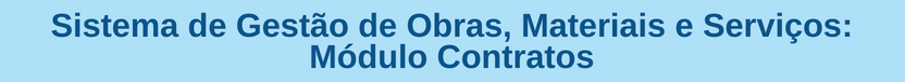Banner curso Sistema de Gestão de Obras, Materiais e Serviços: Módulo Contratos