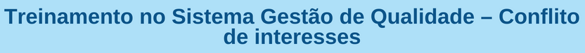 Banner curso Treinamento no Sistema Gestão de Qualidade – Conflito de interesses