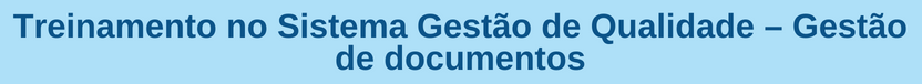 Banner curso Treinamento no Sistema Gestão de Qualidade – Gestão de documentos