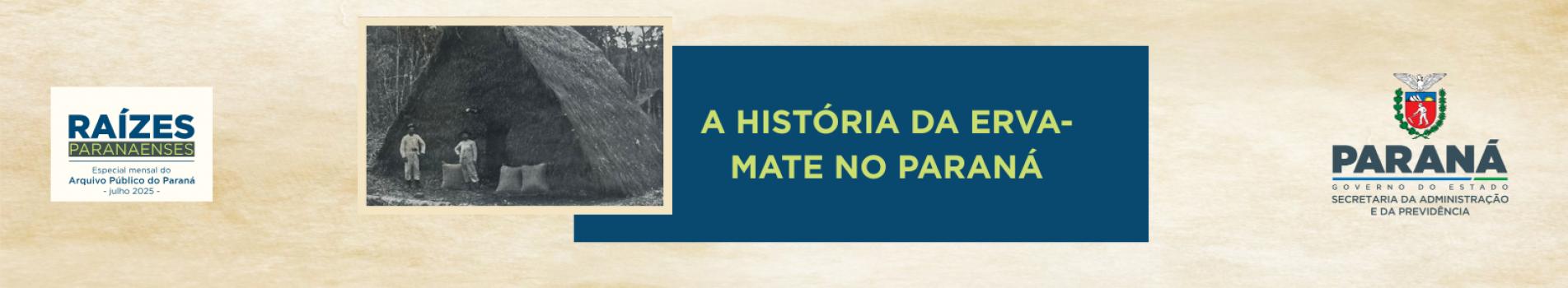 Banner Raízes Paranaenses - julho 2025