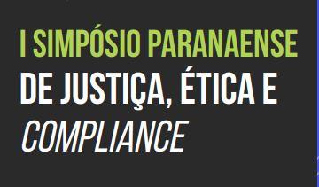 Simpósio no Paraná debate Justiça, Ética e Compliance
