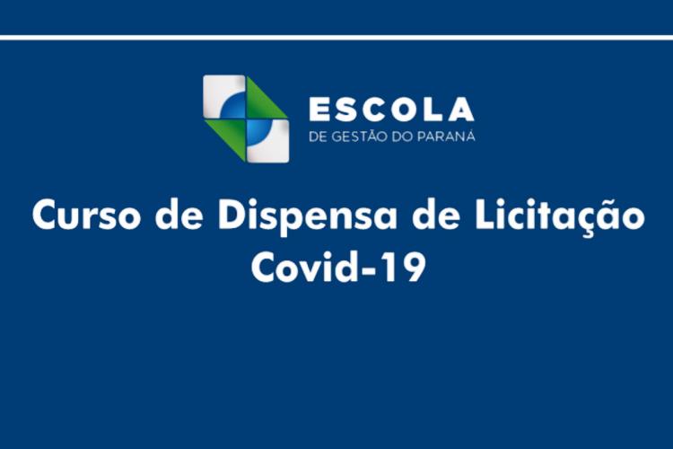 Curso sugerido pela Controladoria-Geral do Estado e implementado pela Escola de Gestão trata dos processos de compras e contratações feitas sem licitação por causa da pandemia.