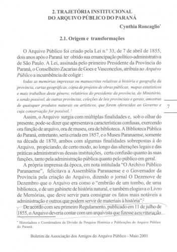 Boletim do Arquivo Público, periódico lançado em 2001 Versando Sobre a trajetória institucional do ARQUIVO até os dias atuais.