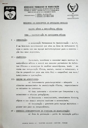 Documento 1 – Associação Paranaense de Reabilitação (APR) Aborda as atividades da APR, uma entidade assistencial que oferece reabilitação física, mental e social para pessoas com deficiência, por meio de uma equipe multidisciplinar e programas como internamento, semi-internato e externato.