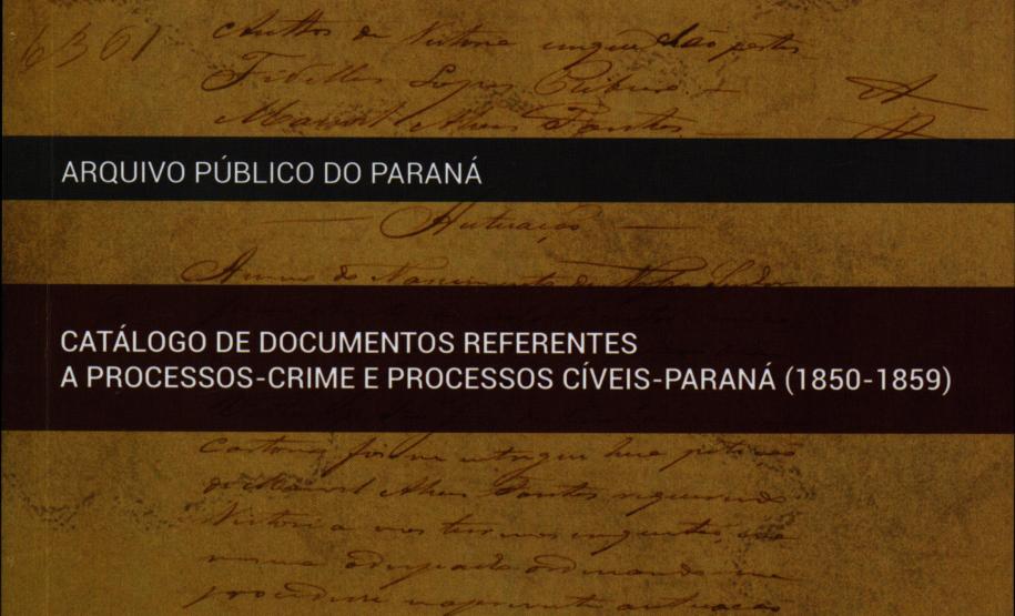 Arquivo Público do Paraná completa 162 anos nesta sexta Capa do catálogo a ser lançado na comemoração dos 162 anos do Arquivo Público